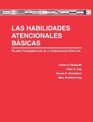 bokomslag Las Habilidades Atencionales Básicas: Pilares Fundamentales de la Comunicación Efectiva