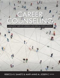bokomslag Career Counseling: A Holistic View of Lifespan and Special Populations