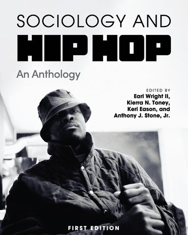 Earl Wright II, Kierra N. Toney, Keri Eason, Anthony J. Stone Jr. - Sociology and Hip Hop, Häftad