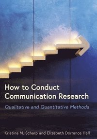 bokomslag How to Conduct Communication Research