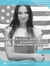 bokomslag Adaptation to the United States Academic Culture for International Students