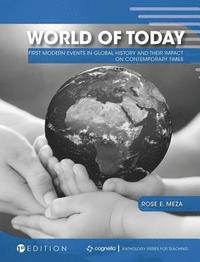 bokomslag World of Today: Modern Events in Global History and Their Impact on Contemporary Times