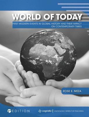 World of Today: Modern Events in Global History and Their Impact on Contemporary Times 1