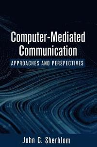 bokomslag Computer-Mediated Communication: Approaches and Perspectives