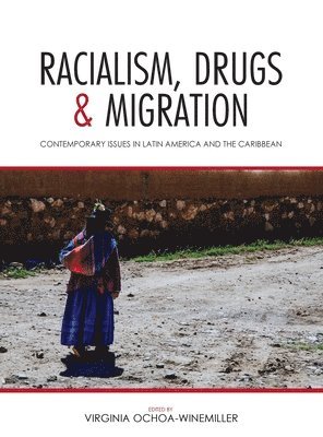 bokomslag Racialism, Drugs, and Migration