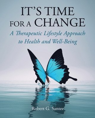 Robert G. Santee, Robert G Santee - It's Time for a Change, Häftad