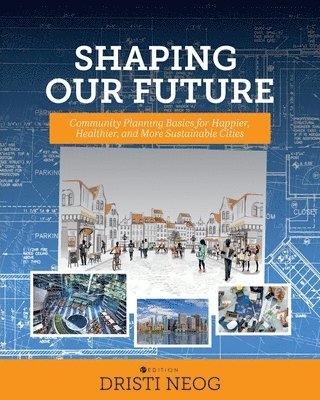 Dristi Neog - Shaping Our Future, Häftad