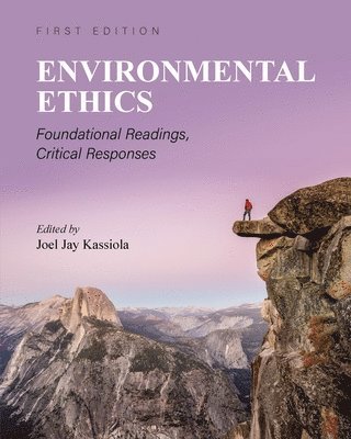 bokomslag Environmental Ethics: Foundational Readings, Critical Responses