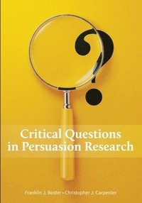 bokomslag Critical Questions in Persuasion Research