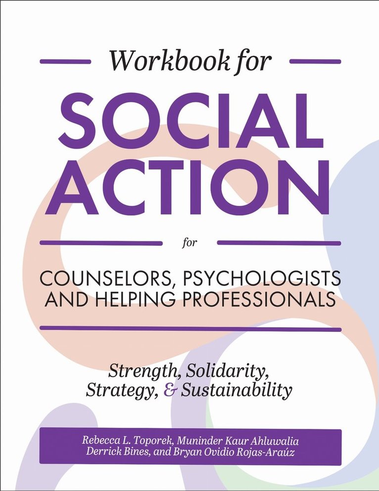 Rebecca L. Toporek, Muninder Kaur Ahluwalia, Derrick Bines, Bryan Ovidio Rojas-Arauz, Rebecca Toporek, TBD, Tbd - Workbook for Social Action for Counselors, Psychologists, and Helping Professionals, Häftad