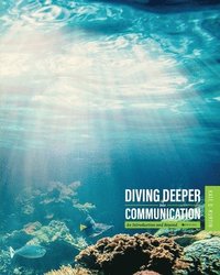 bokomslag Diving Deeper Into Communication