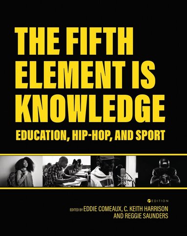 Eddie Comeaux, C. Keith Harrison, Reggie Saunders - Fifth Element Is Knowledge, Häftad