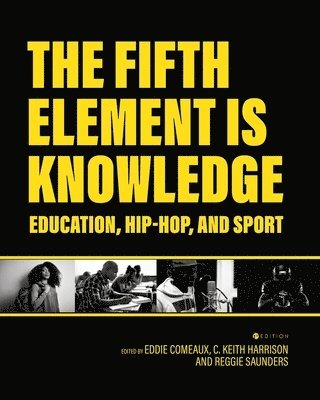 Eddie Comeaux, C. Keith Harrison, Reggie Saunders, C Keith Harrison - Fifth Element Is Knowledge, Häftad
