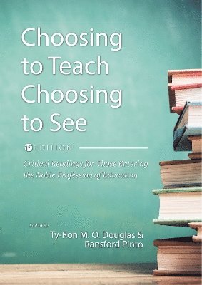 Choosing to Teach, Choosing to See 1