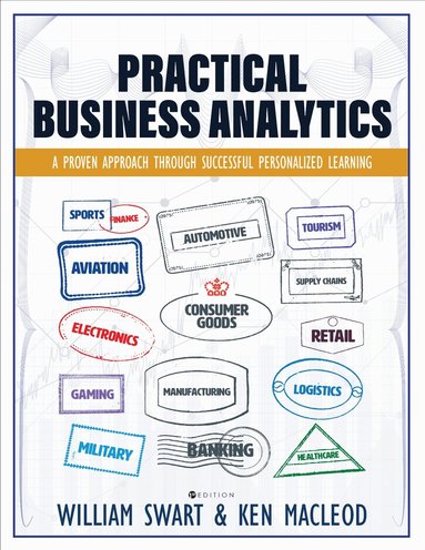 William Swart, Ken MacLeod - Practical Business Analytics, Häftad