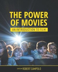 bokomslag The Power of Movies: An Introduction to Film