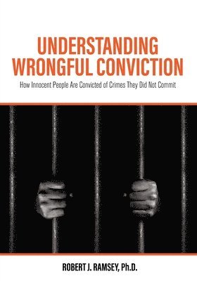 Understanding Wrongful Conviction