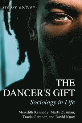 The Dancer's Gift: Sociology in Life 1