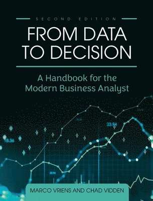 Marco Vriens, Chad Vidden - From Data to Decision, Inbunden