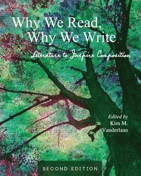 bokomslag Why We Read, Why We Write: Literature to Inspire Composition