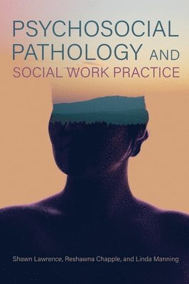 bokomslag Psychosocial Pathology and Social Work Practice