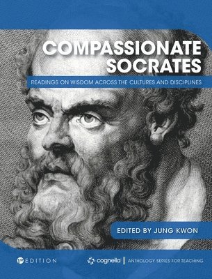 bokomslag Compassionate Socrates: Readings on Wisdom across the Cultures and Disciplines