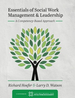 bokomslag Essentials of Social Work Management and Leadership: A Competency-Based Approach