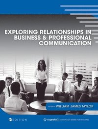 bokomslag Exploring Relationships in Business and Professional Communication: An Anthology