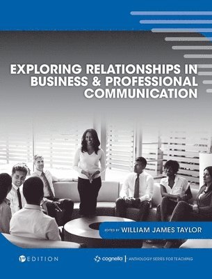 bokomslag Exploring Relationships in Business and Professional Communication: An Anthology