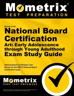 bokomslag Secrets of the National Board Certification Art: Early Adolescence Through Young Adulthood Exam Study Guide: National Board Certification Test Review