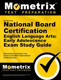bokomslag Secrets of the National Board Certification English Language Arts: Early Adolescence Exam Study Guide: National Board Certification Test Review for th