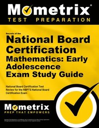 bokomslag Secrets of the National Board Certification Mathematics: Early Adolescence Exam Study Guide: National Board Certification Test Review for the Nbpts Na