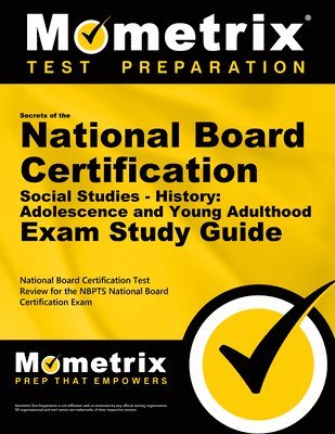 bokomslag Secrets of the National Board Certification Social Studies - History: Adolescence and Young Adulthood Exam Study Guide: National Board Certification T