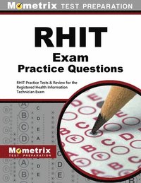 bokomslag Rhit Exam Practice Questions: Rhit Practice Tests & Review for the Registered Health Information Technician Exam
