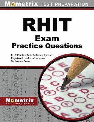 bokomslag Rhit Exam Practice Questions: Rhit Practice Tests & Review for the Registered Health Information Technician Exam
