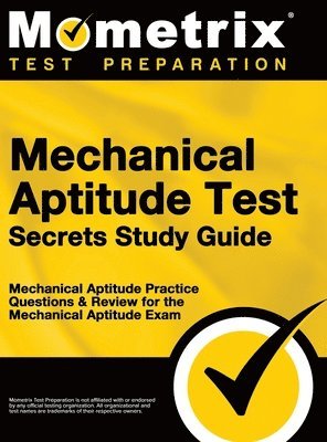 bokomslag Mechanical Aptitude Test Secrets Study Guide: Mechanical Aptitude Practice Questions & Review for the Mechanical Aptitude Exam