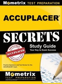 bokomslag Accuplacer Secrets Study Guide: Practice Questions and Test Review for the Accuplacer Exam