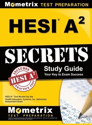 bokomslag Hesi A2 Secrets Study Guide: Hesi A2 Test Review for the Health Education Systems, Inc. Admission Assessment Exam