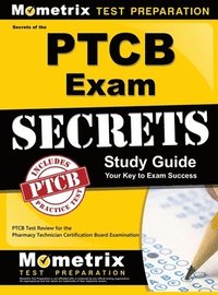 bokomslag Secrets of the Ptcb Exam Study Guide: Ptcb Test Review for the Pharmacy Technician Certification Board Examination