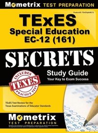 bokomslag TExES (161) Special Education EC-12 Exam Secrets Study Guide: TExES Test Review for the Texas Examinations of Educator Standards