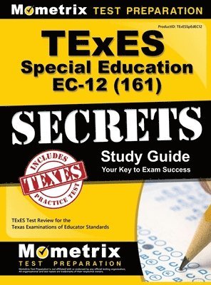 TExES (161) Special Education EC-12 Exam Secrets Study Guide: TExES Test Review for the Texas Examinations of Educator Standards 1