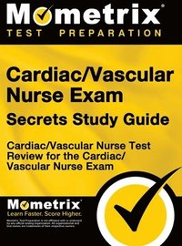 bokomslag Cardiac/Vascular Nurse Exam Secrets Study Guide: Cardiac/Vascular Nurse Test Review for the Cardiac/Vascular Nurse Exam