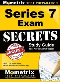 bokomslag Series 7 Exam Secrets Study Guide: Series 7 Test Review for the General Securities Representative Exam