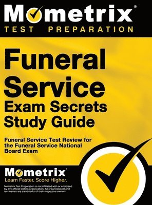 bokomslag Funeral Service Exam Secrets Study Guide: Funeral Service Test Review for the Funeral Service National Board Exam