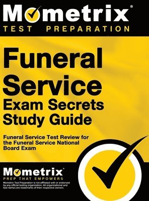 Funeral Service Exam Secrets Study Guide: Funeral Service Test Review for the Funeral Service National Board Exam 1