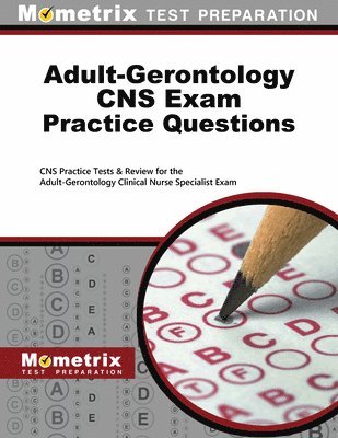 bokomslag Adult-Gerontology CNS Exam Practice Questions: CNS Practice Tests & Review for the Adult-Gerontology Clinical Nurse Specialist Exam