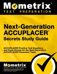 bokomslag Next-Generation Accuplacer Secrets Study Guide: Accuplacer Practice Test Questions and Exam Review for the Next-Generation Accuplacer Placement Tests