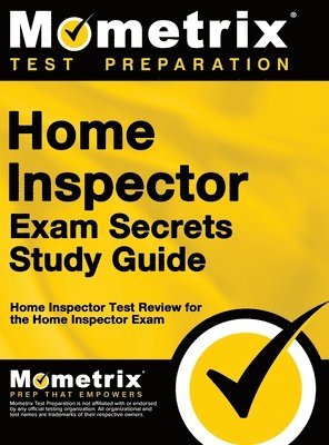 bokomslag Home Inspector Exam Secrets, Study Guide: Home Inspector Test Review for the Home Inspector Exam