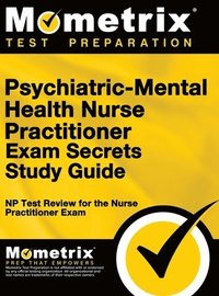 bokomslag Psychiatric-Mental Health Nurse Practitioner Exam Secrets: NP Test Review for the Nurse Practitioner Exam (Study Guide)