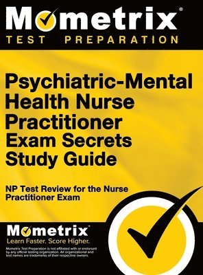 bokomslag Psychiatric-Mental Health Nurse Practitioner Exam Secrets: NP Test Review for the Nurse Practitioner Exam (Study Guide)